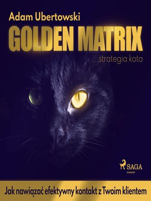 cover image of Golden Matrix. Jak nawiązać efektywny kontakt z Twoim klientem